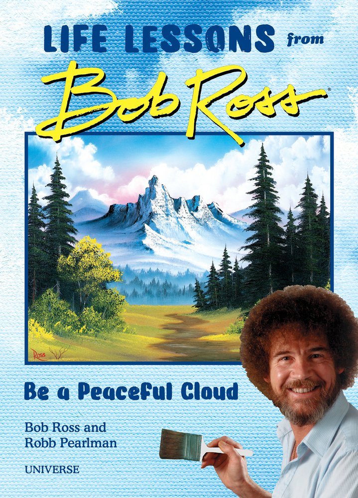 book-Be a Peaceful Cloud and Other Life Lessons from Bob Ross